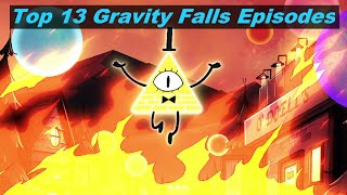 Top 13 Gravity Falls Episodes