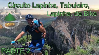 Ep.2: Circuito Lapinha - Tabuleiro - Lapinha de Bike-Camping. Parte 2 . Acompanhe Trilhas Gerais!!!