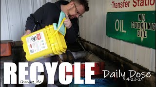 April 23, 2021 - Daily Dose  - Recycling oil