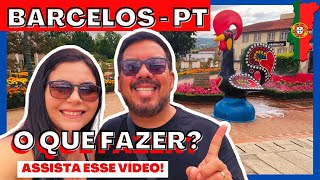 O QUE FAZER EM BARCELOS?