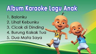 Karaoke lagu Anak: balonku, burung kakak tua, cicak, dua mata saya lihat kebunku