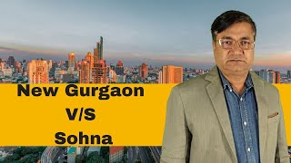 Where to Invest in 2024 ? - New Gurgaon VS Sohna  l Dharmander Saini l 9212020020