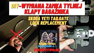 Wymiana zamka tylnej klapy bagażnika Skoda Yeti