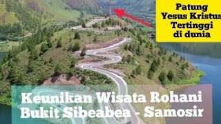 Keunikan Wisata Rohani Bukit Sibeabea - Samosir