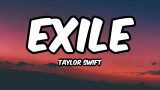 Exile - Taylor Swift (Lyrics)