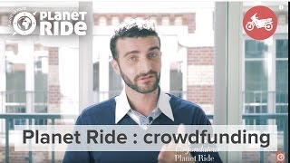 Planet Ride - Campagne de crowdfunding