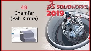 49- Chamfer (Pah Kırma) (Solidworks 2019 Dersleri)