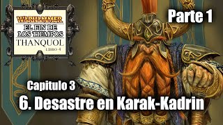 70. EL DESASTRE DE KARAK-KADRIN (parte 1) // (ASMR) El Fin de los Tiempos de WARHAMMER