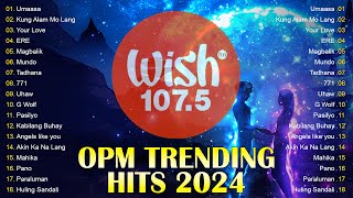 Tadhana, Kung Alam Mo Lang🎵 2024 Best Of Live On Wish 107.5 Bus🎧Top Trending Tagalog Songs Playlist