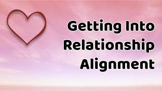 Abraham-Hicks: Getting Into Relationship Alignment 2018