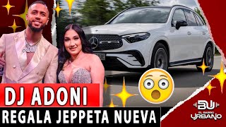 DJ ADONI REGALA MERCEDES BENZ A SU ESPOSA (VEHICULO DE LUJO) #urbano