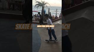 KUTA BEACH SKATE PARK #liburan #skatepark