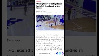 Unacceptable’: Texas High School Basketball Game Erupts in Ugly Racism