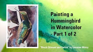 Painting a Watercolor Hummingbird Part 1 of 2