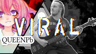 Viral [QueenPb] Band Cover