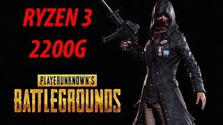 AMD Ryzen 3 2200G - PUBG TEST LOW