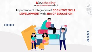 Importance of integration of cognitive skill development with 3R's of education | Ezyschooling