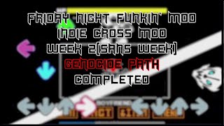 [Completed] (FNF Mod) - INDIE CROSS MOD 【WEEK 2 [Sans Week](Genocide)】 (Full Week + Cutscenes)