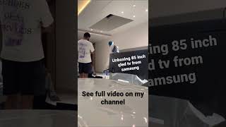 Unboxing 6.7 lakhs 85 inch samsung qled tv 2022 model