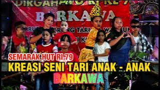 KREASI SENI TARI BY ANAK - ANAK BARKAWA | Lap. LBM Kp. WANGUN || MEXON7377 RPJ