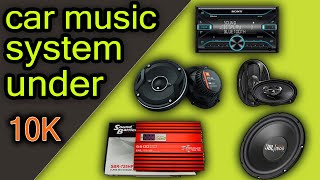 Complete Car Audio System in 10000/- Budget | Car Stereo, Speakers, Component, Amplifier & Woofer