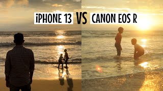 iPHONE 13 VS CANON EOS R | is there any difference?