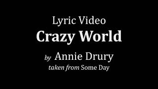 Annie Drury - Crazy World (Lyric Video) 🎤 🎧