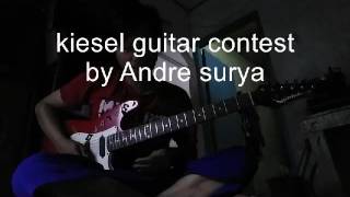 #kiesel guitar contest by andre surya