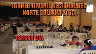 TORNEO JUVENIL DE AJEDREZ REGIONAL DEL NORTE SULLANA 2015 TERCER DÍA