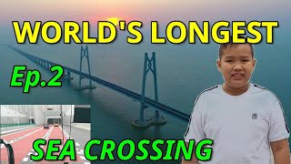 HONG KONG ZHUHAI MACAU BRIDGE | Ep.2