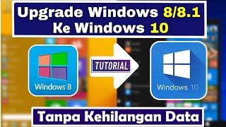 Cara Upgrade Windows 8 Ke Windows 10 Tanpa Hilang Data