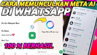 FITUR META AI WHATSAPP TIDAK MUNCUL | CARA MEMUNCULKAN META AI DI WHATSAPP