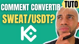 TUTO | COMMENT CONVERTIR SES SWEAT EN USDT SUR KUCOIN!?