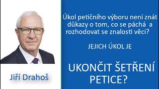 Drahoš: Nic neposílejte, úkol petičního výboru není znát fakta, úkol je ukončit šetření petice