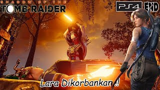 Kekozoran Lara !! - Shadow Of The Tomb Raider Part14 Tamat