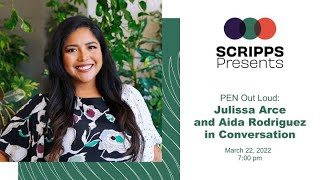 Scripps Presents/PEN Out Loud:  Julissa Arce and Aida Rodriguez in Conversation