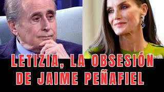 Letizia, la obsesión de Jaime Peñafiel