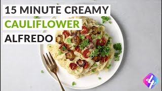 15 Minute Creamy Vegan Cauliflower Alfredo