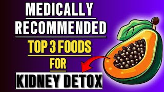 Medically Recommended! Top 3 FRUITS You Should Be Eating For Breakfast To Detox Kidneys