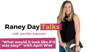 08 "What would it look like if it was easy?" with special guest April Wier