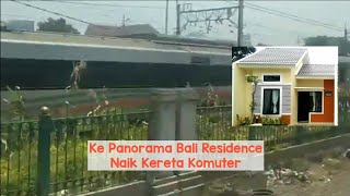 Panorama Bali Residence Ciseeng Naik Kereta KAI Commuter