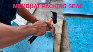 Cara membuat packing seal mesin