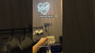 Kahve Keyfi ✨#kahvekeyfi #kahve #kahvecesitleri #kahvemolası #kahvesaati #akşam #huzur #vlog #mutfak