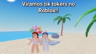 Viramos tik tokers no Roblox?!!