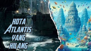 KOTA ATLANTIS YANG HILANG DAN SUKU PERADABAN MAYA ⁉️