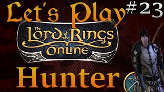 Let's Play LOTRO - Hunter Part 23