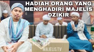 HADIAH ORANG YANG MENGHADIRI MAJELIS DZIKIR BERSAMA UST FITRIADI