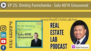 EP 25: Dmitriy Fomichenko - Solo 401K Uncovered