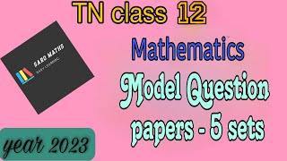 TN Class12|Maths Model Question papers 2023| 5 sets Q.paper.