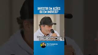 INVESTIR EM IMÓVEIS OU AÇÕES?